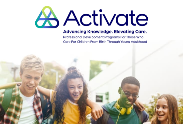 Group of students standing together outdoors beneath the Activate logo, which includes the tagline ‘Advancing Knowledge. Elevating Care.’ and information about professional development programs for those who care for children from birth through young adulthood.